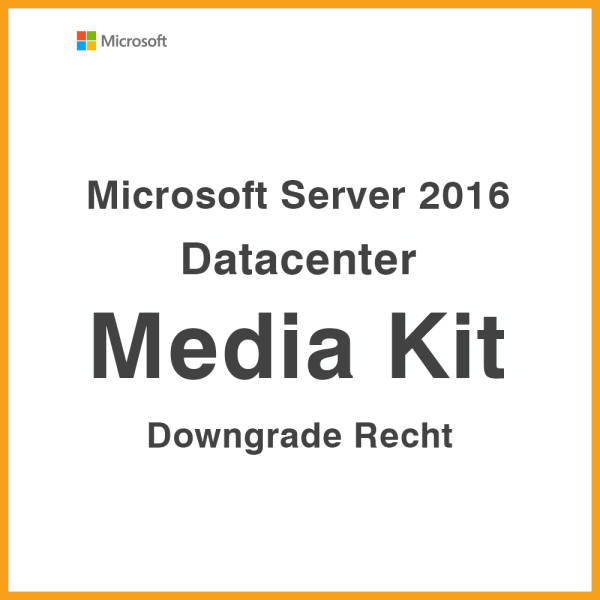 Microsoft Server 2016 Datacenter Media Kit | Downgrade Recht